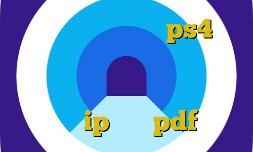 آموزش فیلتر شکن برای ps4 خرید فیلترشکن موبایل آموزش وی پی ان عادی اموزش نصب فیلتر شکن در گیم لوپ ip ثابت pdf