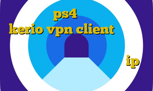کد پروکسی ps4 آموزش استفاده از kerio vpn client تغییر آی پی به کشور ایران در اندروید دانلود کانکشن فیلتر شکن تونل دریافت ip ایران