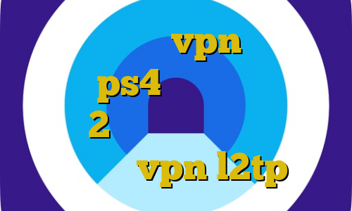 آموزش کار با vpn تنظیمات پروکسی ps4 فیلترشکن سامسونگ دانلود 2بینی تیک تاک آموزش ساخت کانکشن vpn l2tp