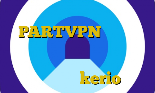 اتصال به سرور وی پی ان عالی PARTVPN وی پی ان فیلتر شکن غیر قابل ردیابی طریقه اتصال به کریو دانلود کانکشن فیلتر شکن kerio