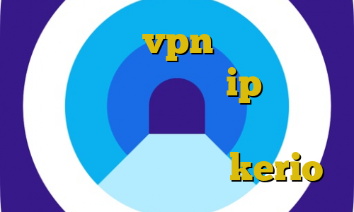 اکانت عمده vpn تهران وی پی ان از کشور بلژیک ip ثابت ایرانسل کانکشن مجازی خرید اینترنتی فیلتر شکن kerio