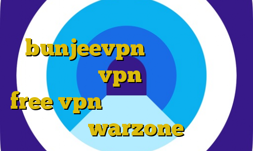 نصب فیلترشکن فانوس bunjeevpn دانلود کانکشن هوشمند اسپید vpn دانلود اپلیکیشن free vpn برای اندروید کاهش پینگ در warzone