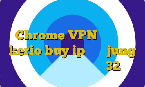 طریقه استفاده از فیلتر شکن فری گیت Chrome VPN خرید کریو kerio buy ip ثابت jung دانلود رایگان کانکشن کریو 32 بیتی
