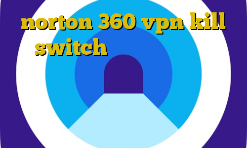 norton 360 vpn kill switch نحوه ی استفاده از فیلترشکن دانلود برنامه ی کاهش پینگ بازی لینک دانلود کانکشن کریو تیک تاک من اونجا بودم