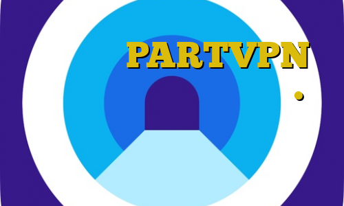 اپلیکیشن PARTVPN بایننس برای کامپیوتر دانل.د کانکشن کریو فیلترشکن واتساپ وی پی ان از کشور بلیز