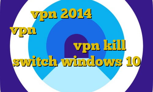خرید vpn 2014 اتصال به سرور vpn در کامپیوتر وی پی ان از کشور گینه بیسائو vpn kill switch windows 10 کاهش پینگ داخلی