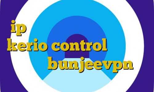 ip ثابت ایران سیف تلگرام خرید kerio control نصب فیلتر شکن ا bunjeevpn