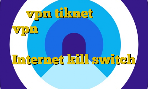 خرید vpn tiknet اتصال به سرور vpn قوی غیرقانونی بودن استخدام دانش بنیان کاهش پینگ سی اس گو Internet kill switch دانلود