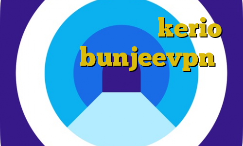 دانلود کانکشن جدید kerio اپلیکیشن bunjeevpn چه حالی تیک تاک دانلود انتی فیلتر کریو وی پی ان از کشور نیجریه