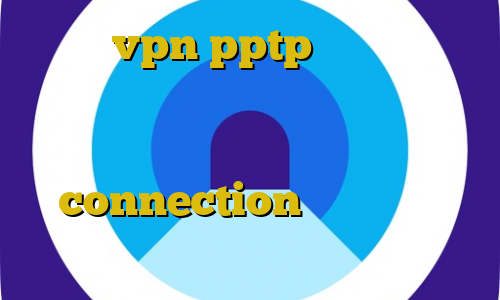 خرید vpn pptp اندروید حکم استفاده از فیلتر شکن سیستانی تیک تاک ساخت کدام کشور است connection عربي دانلود کانکشن هوشمند برای اندروید