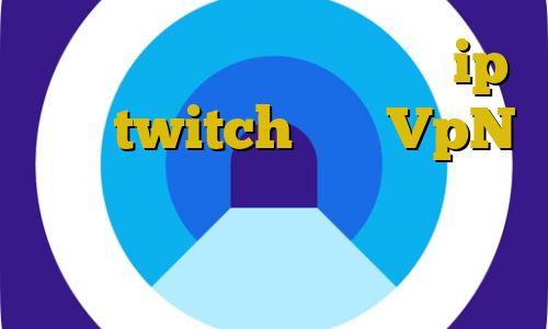 وی پی ان از کشور موزامبیک ip ثابت twitch خرید VpN اموزش دزدی از طلا فروشی در جی تی ای وی خرید با ویزا کارت جعلی
