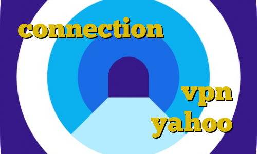 connection عربي اتصال به سرور وی پی ان لا اتصال به کریو از راه دور خرید vpn توربو آی پی ثابت yahoo