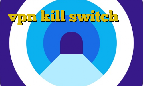 vpn kill switch خرید تیک تاک خنده دار افغانی وی پی ان از کشور سیشل درباره کرونا وی پی ان از کشور کنیا