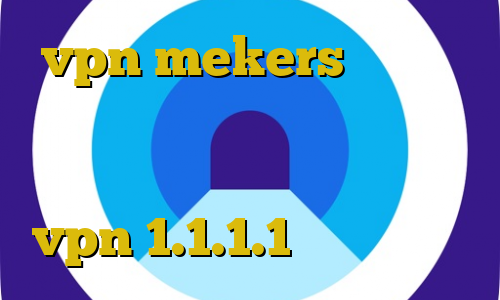 vpn mekers وی پی ان نیم بها دانلود طراحی کانکشن هوشمند کرونا در ایران دانلود vpn 1.1.1.1 برای اندروید