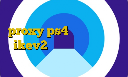 استفاده از فیلترشکن ضبط شده proxy ps4 خرید خرید وی پی ن ikev2 فیلترشکن جهت کامپیوتر دانلود نرم افزار با ترافیک نیم بها